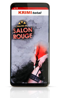 KRIMI total - Nachts im Salon Rouge (Fall 16) (Digitale Edition fr KRIMI total App, inkl. interaktivem Partyplaner)