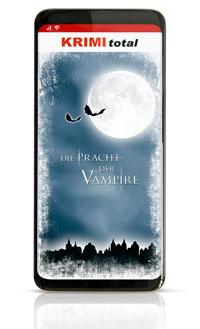 KRIMI total - Die Pracht der Vampire (Fall 12) (Digitale Edition fr KRIMI total App, inkl. interaktivem Partyplaner)