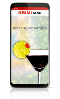 KRIMI total - Die Party der Intrigen (Fall 7) (Digitale Edition fr KRIMI total App, inkl. interaktivem Partyplaner)